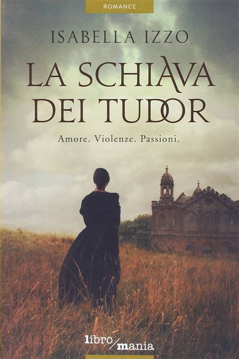 libri trame la schiava dei tudor|Libro La schiava dei Tudor .